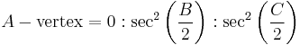  A-\text{vertex}= 0�: \sec^2 \left(\frac{B}{2}\right)�:\sec^2\left(\frac{C}{2}\right)