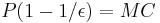 P(1-1/{\epsilon})=MC