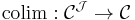 \mathrm{colim}�: \mathcal{C}^\mathcal{J} \to \mathcal{C}