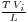 \scriptstyle \frac{T\, V_i}{L}