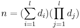 n = (\sum_{i = 1}^l d_i)(\prod_{j = 1}^l d_j)