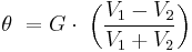 \theta\ = G \cdot\ \left( \frac{V_1 - V_2}{V_1 %2B V_2} \right)