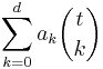 \sum_{k=0}^d a_k \binom{t}{k}