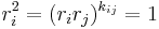 r_i^2=(r_ir_j)^{k_{ij}}=1