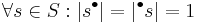 \forall s\in S: |s^\bullet|=|{}^\bullet s|=1