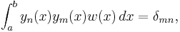  \int_a^b y_n(x)y_m(x)w(x)\,dx = \delta_{mn},