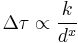 \Delta \tau \propto {k \over {d^x}}