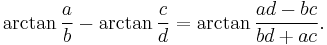  \arctan \frac{a}{b} - \arctan \frac{c}{d} = \arctan \frac{ad - bc}{bd %2B ac}. 