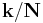 \mathbf{k} / \mathbf{N}