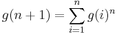 g(n%2B1) = \sum_{i = 1}^{n} g(i)^n