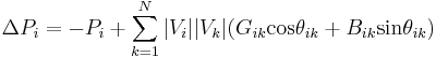 \Delta P_{i} = -P_{i} %2B \sum_{k=1}^{N}|V_{i}||V_{k}|(G_{ik}\mbox{cos}\theta_{ik}%2BB_{ik}\mbox{sin}\theta_{ik})