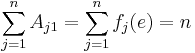 \sum_{j=1}^n A_{j1} = \sum_{j=1}^n f_j(e) = n