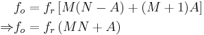 
\begin{align}
            &f_o = f_r\left[{M(N-A) %2B (M%2B1)A}\right]\\
\Rightarrow &f_o = f_r\left(MN%2BA\right)
\end{align}