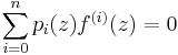 
\sum_{i=0}^n p_i(z) f^{(i)} (z) = 0
