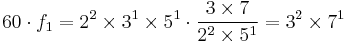 60 \cdot f_1 = 2^2 \times 3^1 \times 5^1 \cdot \frac{3 \times 7}{2^2 \times 5^1} = 3^2 \times 7^1