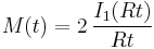 M(t)=2\,\frac{I_1(Rt)}{Rt}