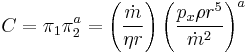 C=\pi_1\pi_2^a=\left(\frac{\dot{m}}{\eta r}\right)\left(\frac{p_x\rho r^5}{\dot{m}^2}\right)^a