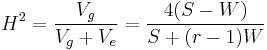 H^2 = \frac{V_g}{V_g%2BV_e} = \frac{4(S-W)}{S%2B(r-1)W}