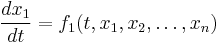 \frac{dx_1}{dt}=f_1(t,x_1,x_2,\ldots,x_n)