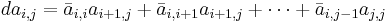 da_{i,j} = \bar a_{i,i}a_{i%2B1,j}%2B\bar a_{i,i%2B1}a_{i%2B1,j}%2B\cdots%2B\bar a_{i,j-1}a_{j,j}