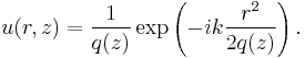 
{u}(r,z) = \frac{1}{{q}(z)}\exp\left( -i k\frac{r^2}{2 {q}(z)}\right).
