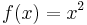 f(x)=x^2