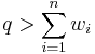 q>\sum_{i = 1}^n w_i