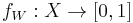 f_{W}:X\to[0,1]\,