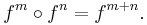 f^{m} \circ f^{n} = f^{m%2Bn}.\,