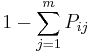 1-\sum_{j=1}^{m}P_{ij}