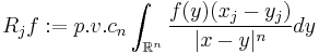 R_jf�:= p.v. c_n \int_{\mathbb{R}^n} \frac{f(y)(x_j-y_j)}{|x-y|^n} dy