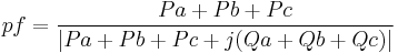 pf = {Pa %2B Pb %2B Pc \over |Pa %2B Pb %2B Pc %2B j(Qa %2B Qb %2B Qc)|}