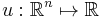 u:\mathbb{R}^n\mapsto\mathbb{R}