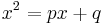 x^2 = px %2B q