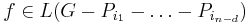 f \in L(G-P_{i_1} - \dots
- P_{i_{n-d}})