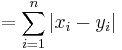  = \sum_{i=1}^n \left| x_i - y_i \right|