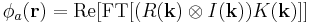 \phi_a (\mathbf{r})=\mbox{Re}[\mbox{FT}[(R(\mathbf{k})\otimes I(\mathbf{k}))K(\mathbf{k})]]