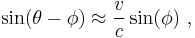 \sin (\theta-\phi) \approx  \frac{v}{c} \sin (\phi) \ , 