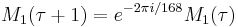 M_1(\tau%2B1) = e^{-2\pi i/168} M_1(\tau)