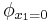 \phi_{x_1 = 0}