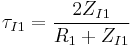 \tau_{I1}=\frac{2Z_{I1}}{R_1%2BZ_{I1}}