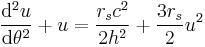 \frac{\mathrm{d}^{2}u}{\mathrm{d}\theta ^{2}}%2Bu=\frac{r_s c^{2}}{2 h^{2}}%2B\frac{3 r_s}{2}u^{2}