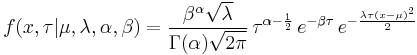 f(x,\tau|\mu,\lambda,\alpha,\beta) = \frac{\beta^\alpha \sqrt{\lambda}}{\Gamma(\alpha)\sqrt{2\pi}}  \, \tau^{\alpha-\frac{1}{2}}\,e^{-\beta\tau}\,e^{ -\frac{ \lambda \tau (x- \mu)^2}{2}}