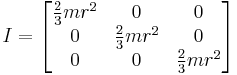 
I =
\begin{bmatrix}
  \frac{2}{3} m r^2  & 0 & 0 \\
  0 & \frac{2}{3} m r^2 & 0 \\ 
  0 & 0 & \frac{2}{3} m r^2
\end{bmatrix}
