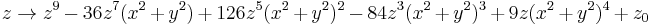 
z\rightarrow 
z^9-36 z^7 (x^2%2By^2)%2B126 z^5 (x^2%2By^2)^2-84 z^3 (x^2%2By^2)^3%2B9 z (x^2%2By^2)^4 %2B z_0
