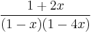 \frac{1%2B2x}{(1-x)(1-4x)}