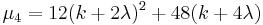 \mu_4=12(k%2B2\lambda)^2%2B48(k%2B4\lambda)\,