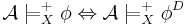 \mathcal A \models_X^%2B \phi \Leftrightarrow \mathcal A \models_X^%2B \phi^D