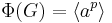 \Phi(G)=\left\langle a^p\right\rangle