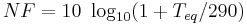 NF = 10 \ \log_{10} (1 %2B T_{eq}/290) 